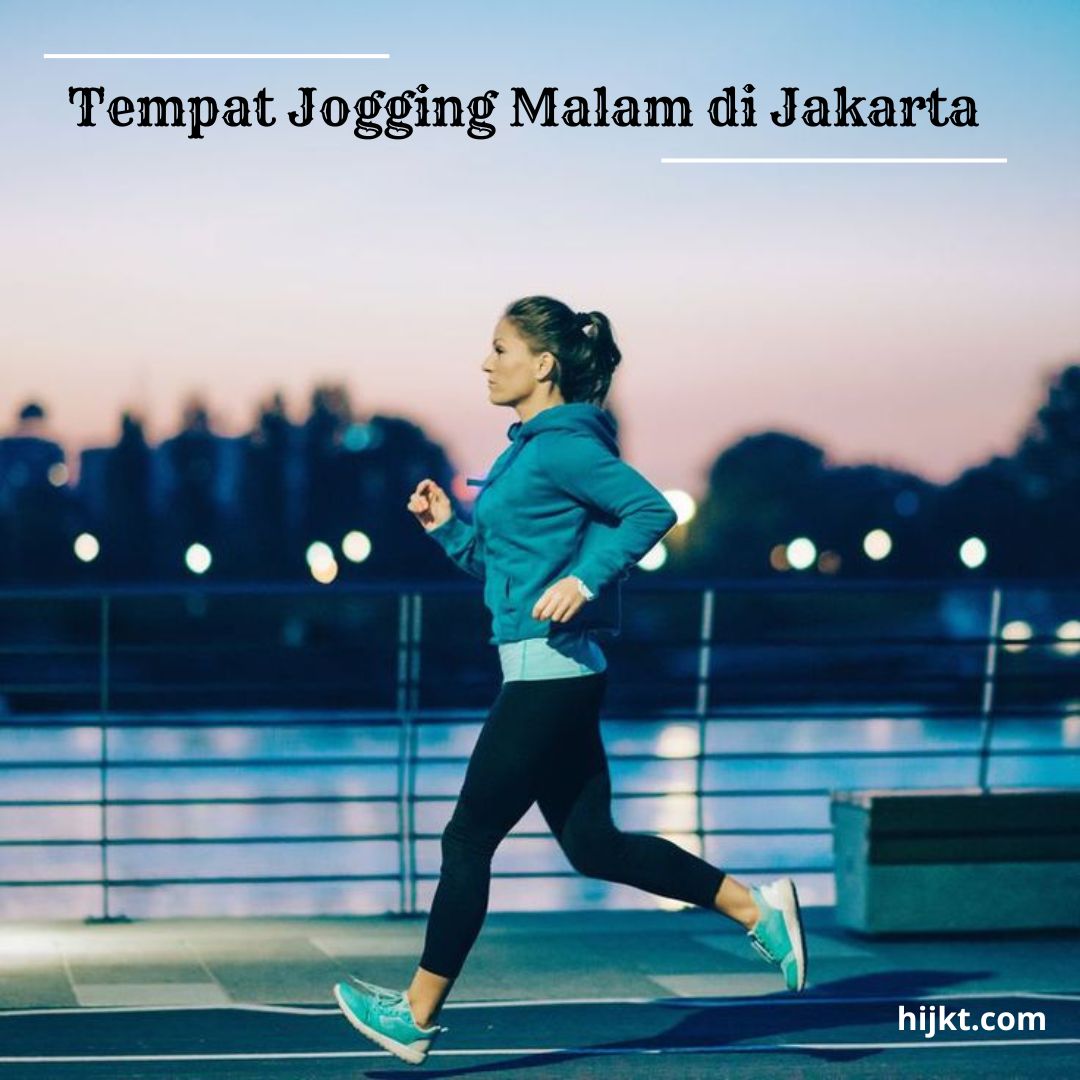 Tempat Jogging Malam di Jakarta Selatan