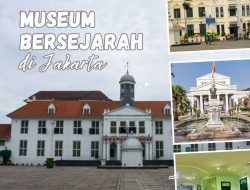 22 Museum Bersejarah di Jakarta