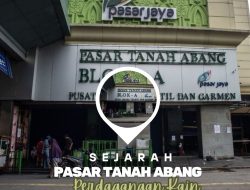 Sejarah Pasar Tanah Abang: Pusat Perdagangan Kain