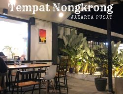 10 Tempat Nongkrong Asyik di Jakarta Pusat