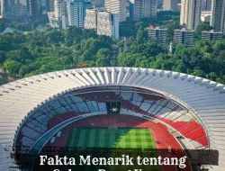 Fakta Menarik tentang Gelora Bung Karno