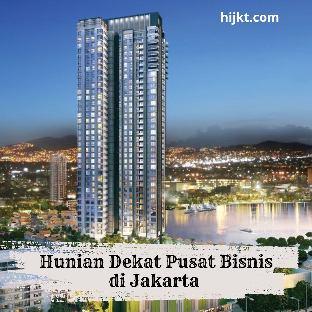 Hunian Dekat Pusat Bisnis Jakarta