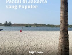 Rekomendasi Pantai di Jakarta yang Populer