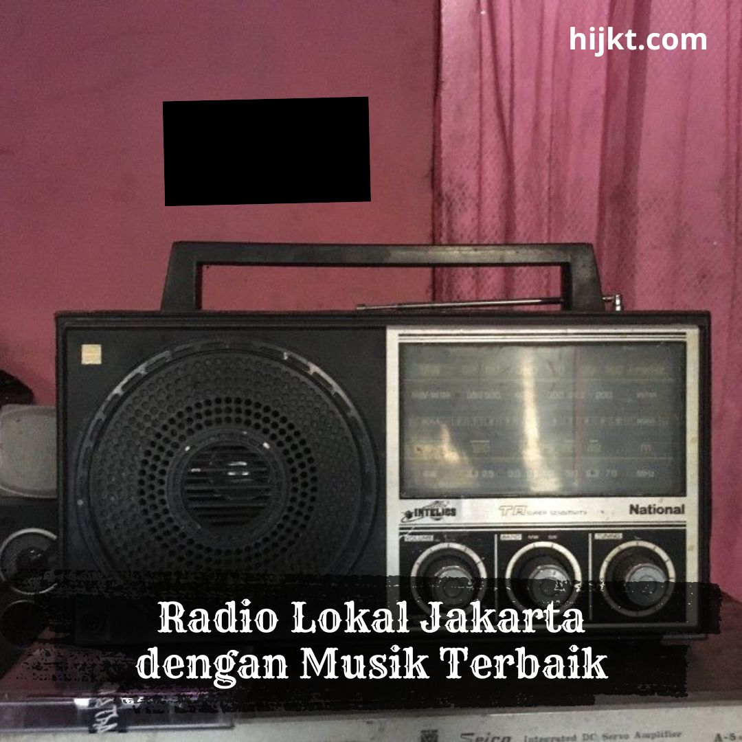 Radio Lokal Jakarta dengan Musik Terbaik