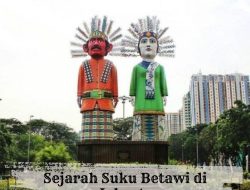 Mengungkap Sejarah Suku Betawi di Jakarta