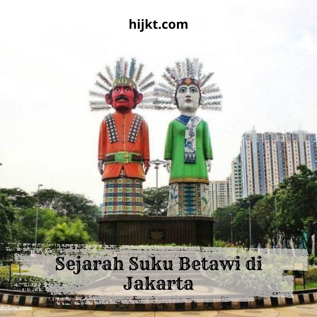 Sejarah Suku Betawi di Jakarta