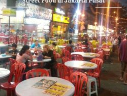 10 Rekomendasi Street Food di Jakarta Pusat