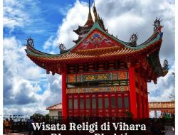 Wisata Religi di Vihara Dharma Bhakti