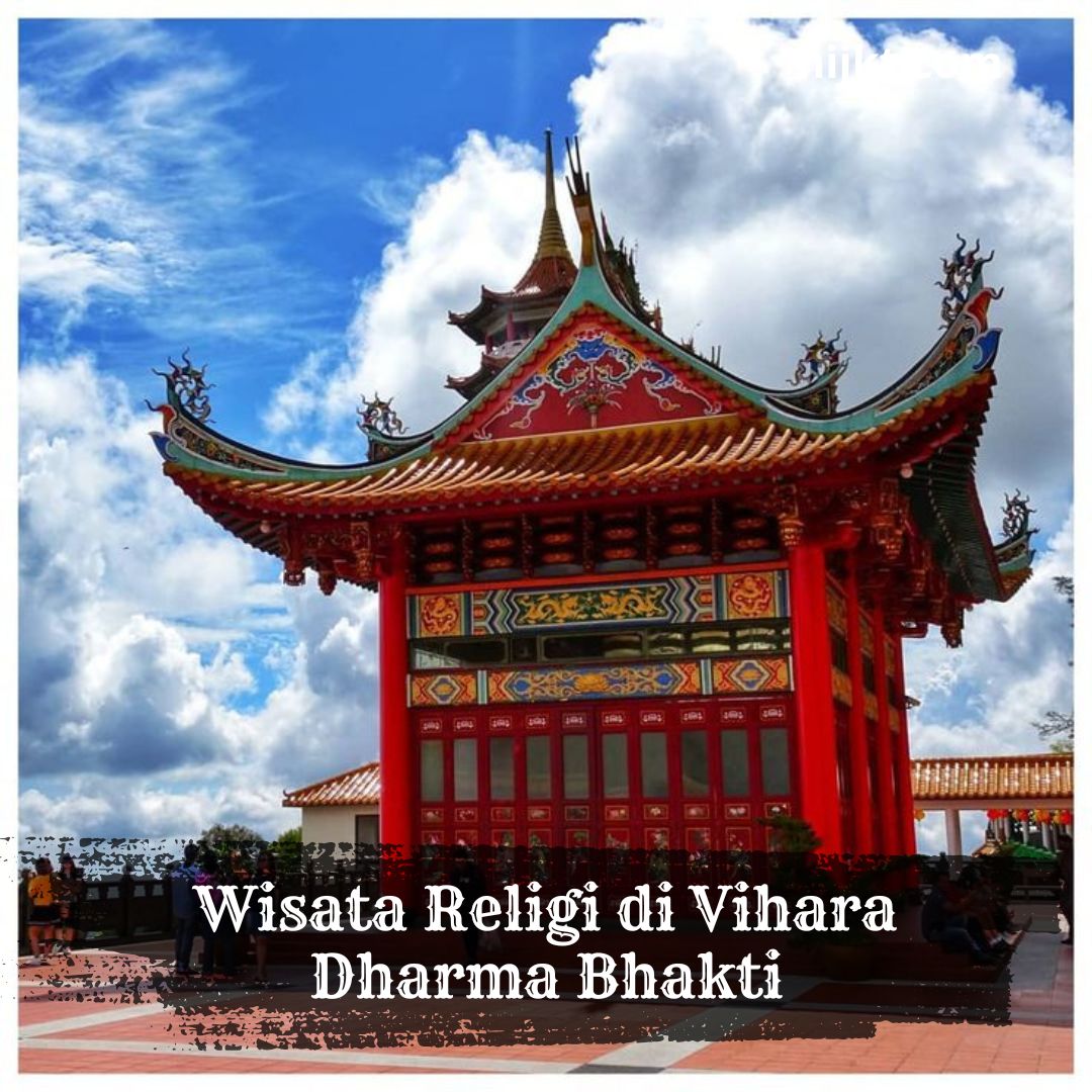 Wisata Religi di Vihara Dharma Bhakti