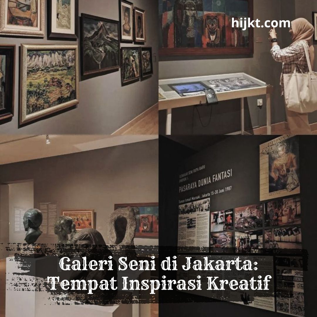 Galeri Seni di Jakarta: Tempat Inspirasi Kreatif