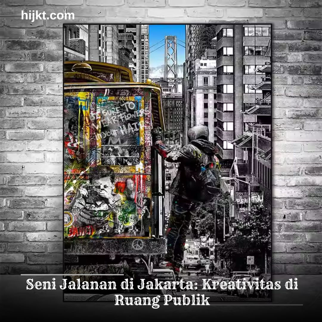 Seni Jalanan di Jakarta: Kreativitas di Ruang Publik