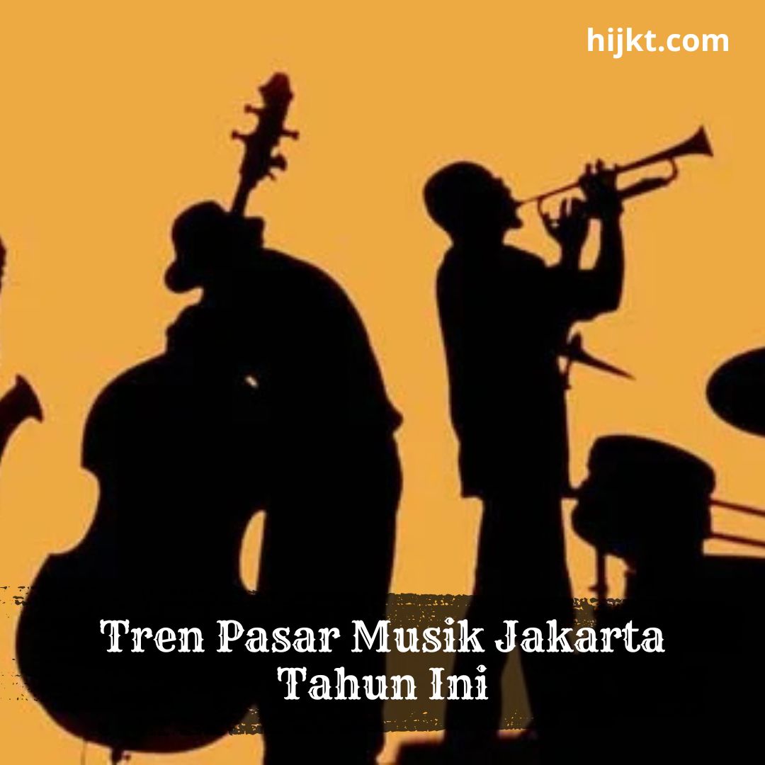 Tren Pasar Musik Jakarta Tahun Ini