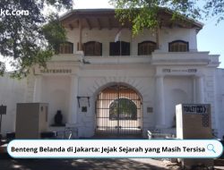 Benteng Belanda di Jakarta: Jejak Sejarah yang Masih Tersisa