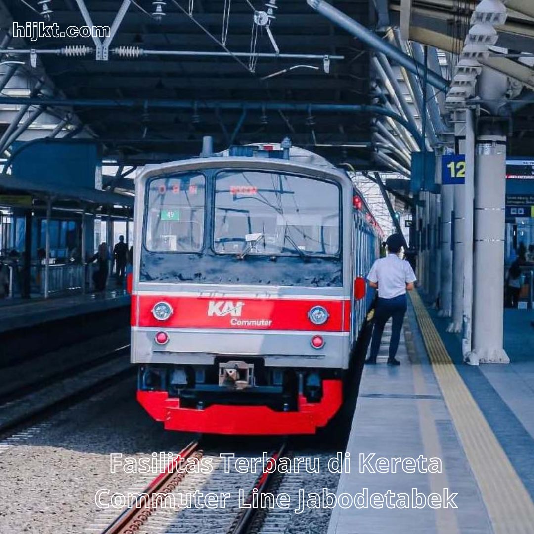 Fasilitas Terbaru di Kereta Commuter Line Jabodetabek