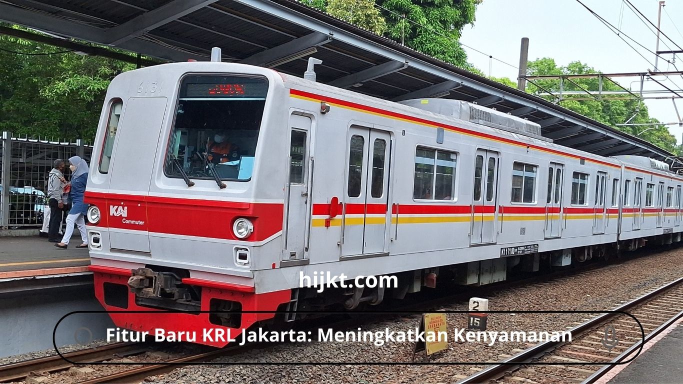 Fitur Baru KRL Jakarta: Meningkatkan Kenyamanan