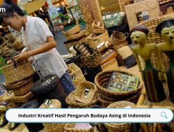 Industri Kreatif Hasil Pengaruh Budaya Asing di Indonesia