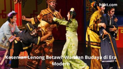 Kesenian Lenong Betawi: Warisan Budaya di Era Modern