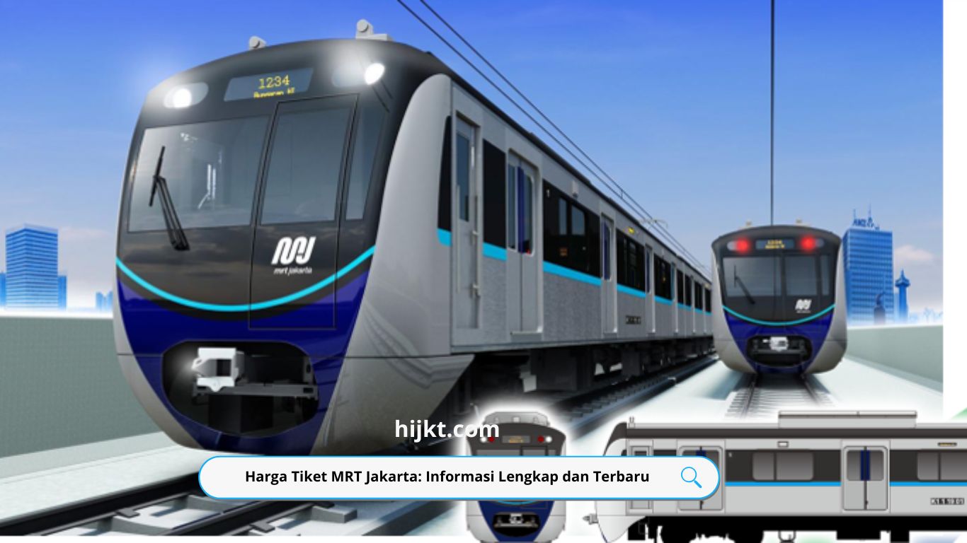 Harga Tiket MRT Jakarta: Informasi Lengkap dan Terbaru