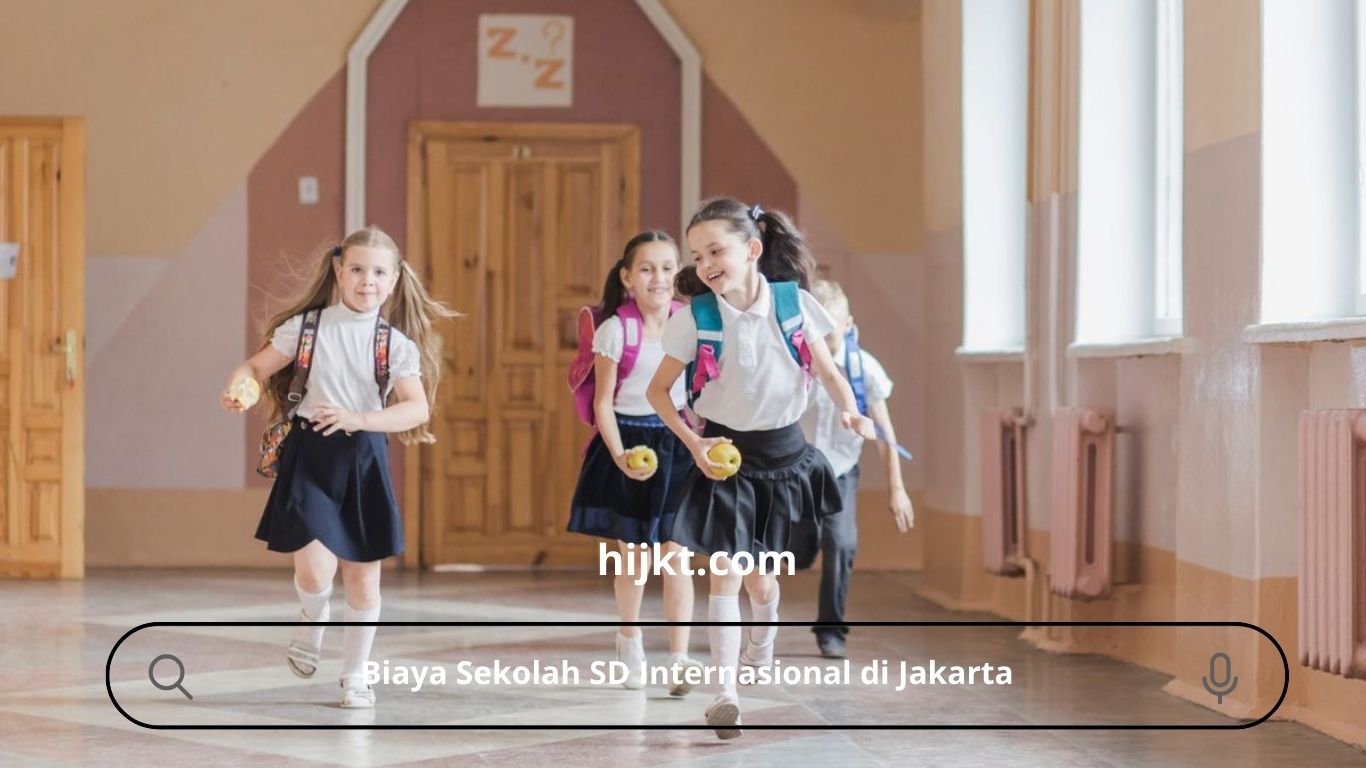 Biaya Sekolah SD Internasional di Jakarta