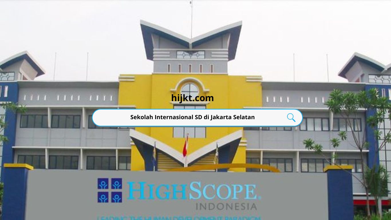 Sekolah Internasional SD di Jakarta Selatan