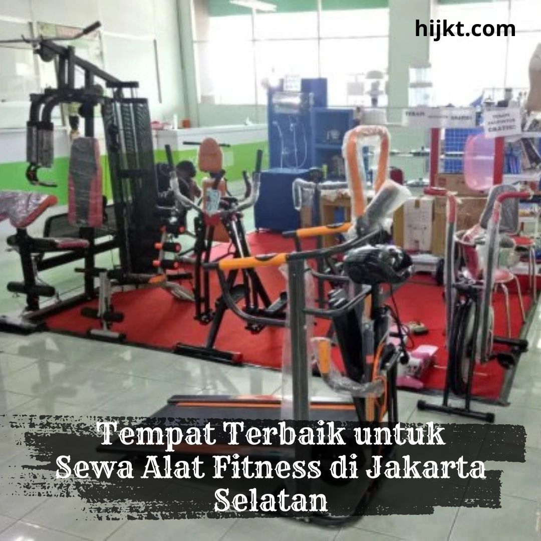 Tempat Terbaik untuk Sewa Alat Fitness di Jakarta Selatan