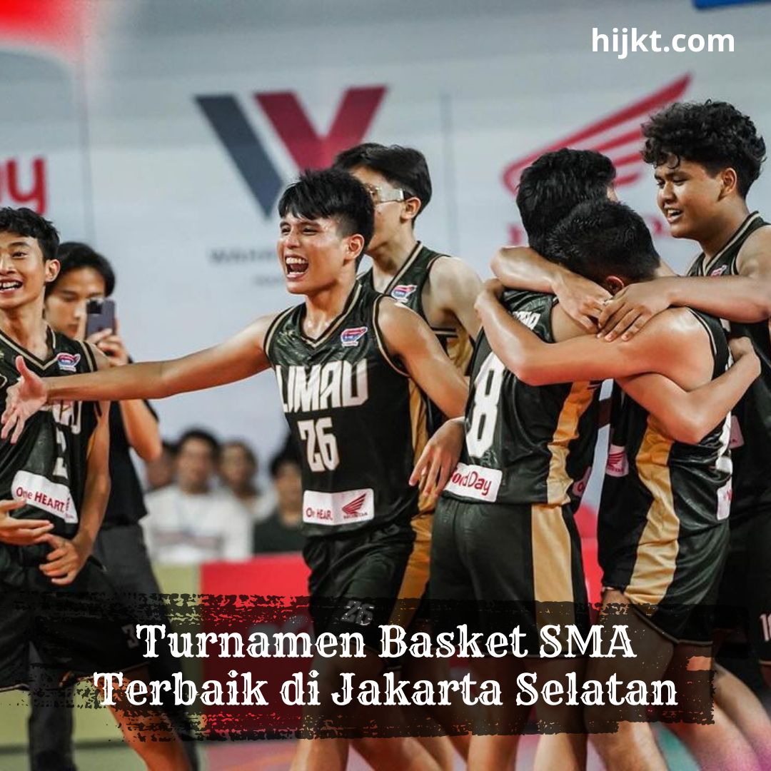 Turnamen Basket SMA Terbaik di Jakarta Selatan