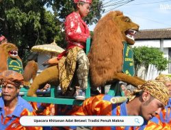 Upacara Khitanan Adat Betawi: Tradisi Penuh Makna