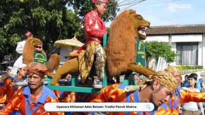 Upacara Khitanan Adat Betawi: Tradisi Penuh Makna